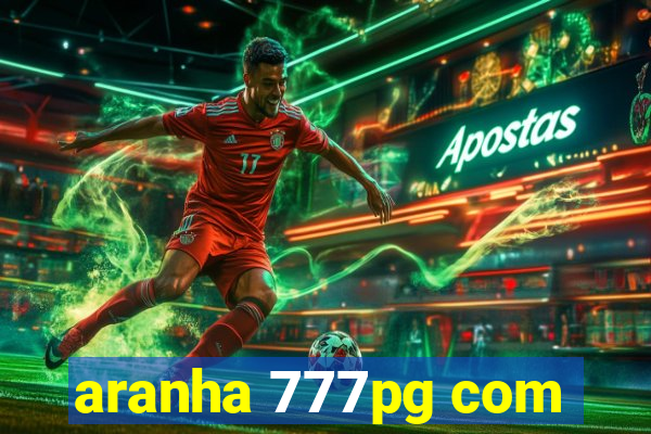 aranha 777pg com